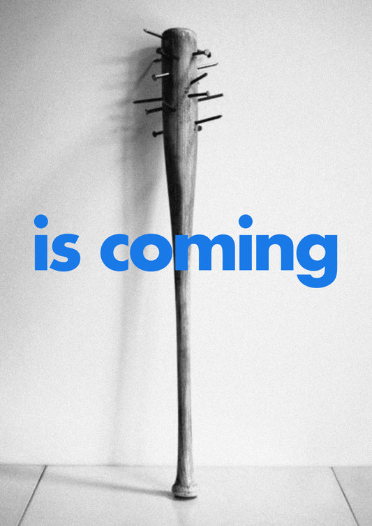 is coming